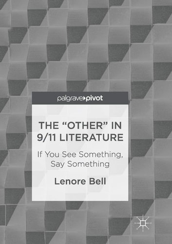 The “Other” In 9/11 Literature If You See Something, Say Something