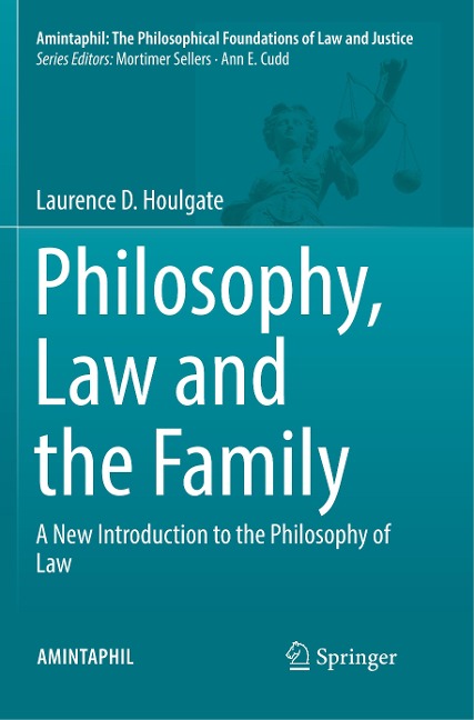 Philosophy, Law and the Family: A New Introduction to the Philosophy of Law