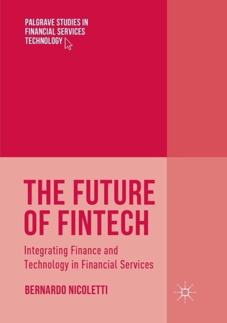The Future of FinTech: Integrating Finance and Technology in Financial Services
