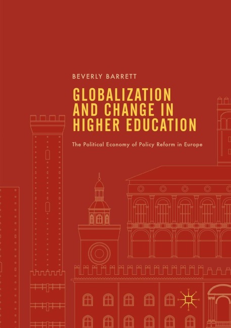 Globalization and Change in Higher Education: The Political Economy of Policy Reform in Europe