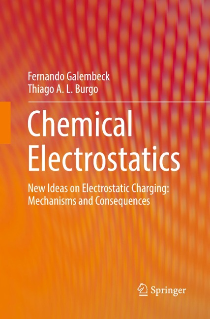 Chemical Electrostatics: New Ideas on Electrostatic Charging: Mechanisms and Consequences