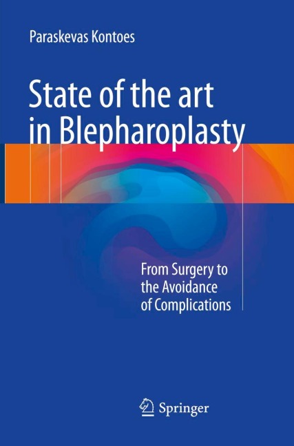 State of the art in Blepharoplasty: From Surgery to the Avoidance of Complications
