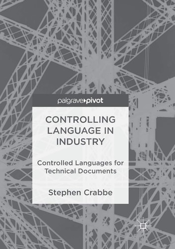 Controlling Language in Industry Controlled Languages for Technical Documents