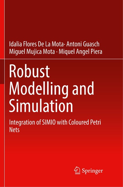 Robust Modelling and Simulation: Integration of SIMIO with Coloured Petri Nets