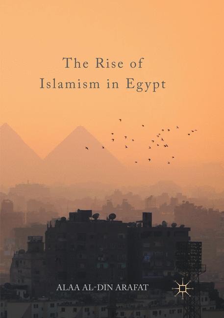 The Rise of Islamism in Egypt