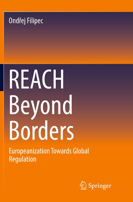 REACH Beyond Borders: Europeanization Towards Global Regulation
