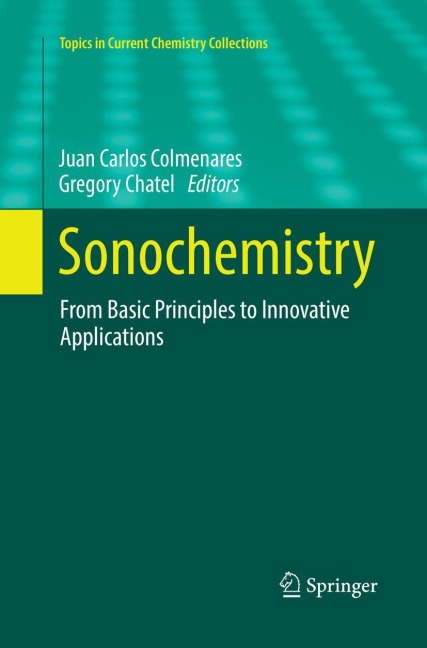 Sonochemistry: From Basic Principles to Innovative Applications
