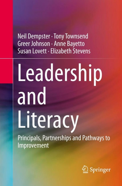 Leadership and Literacy: Principals, Partnerships and Pathways to Improvement