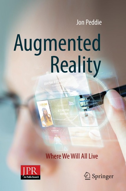 Augmented Reality: Where We Will All Live