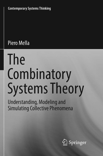 The Combinatory Systems Theory: Understanding, Modeling and Simulating Collective Phenomena