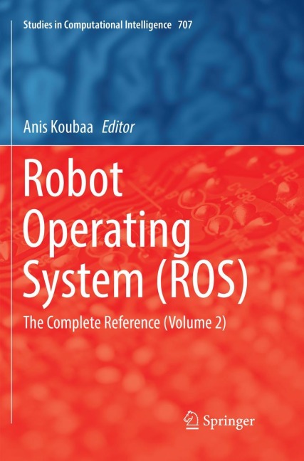 Robot Operating System (ROS): The Complete Reference (Volume 2)