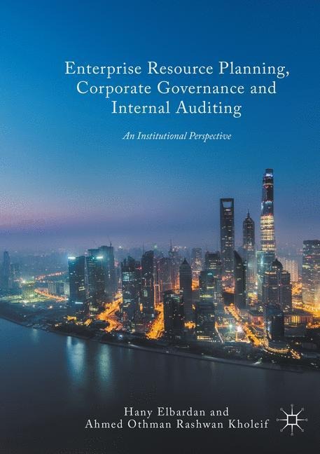 Enterprise Resource Planning, Corporate Governance and Internal Auditing: An Institutional Perspective