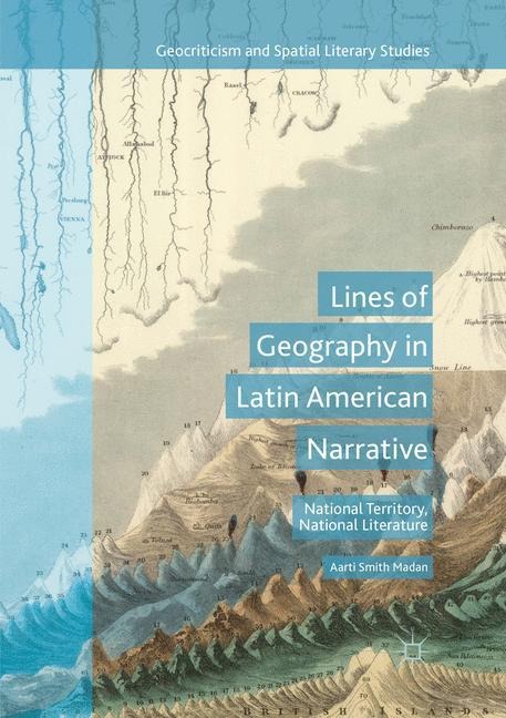 Lines of Geography in Latin American Narrative: National Territory, National Literature