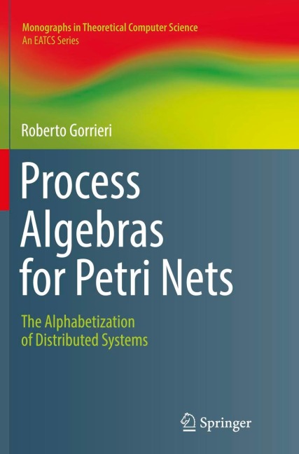 Process Algebras for Petri Nets: The Alphabetization of Distributed Systems