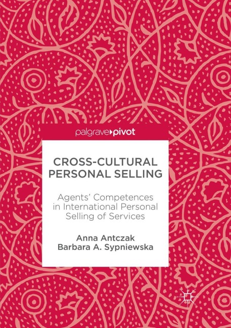 Cross-Cultural Personal Selling: Agents Competences in International Personal Selling of Services