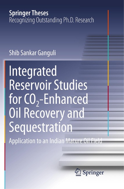 Integrated Reservoir Studies for CO2-Enhanced Oil Recovery and Sequestration: Application to an Indian Mature Oil Field