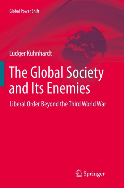 The Global Society and Its Enemies: Liberal Order Beyond the Third World War