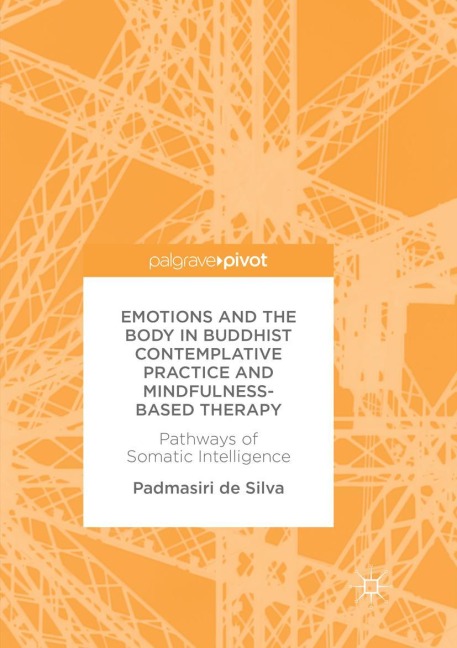 Emotions and The Body in Buddhist Contemplative Practice and Mindfulness-Based Therapy: Pathways of Somatic Intelligence