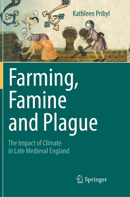Farming, Famine and Plague: The Impact of Climate in Late Medieval England