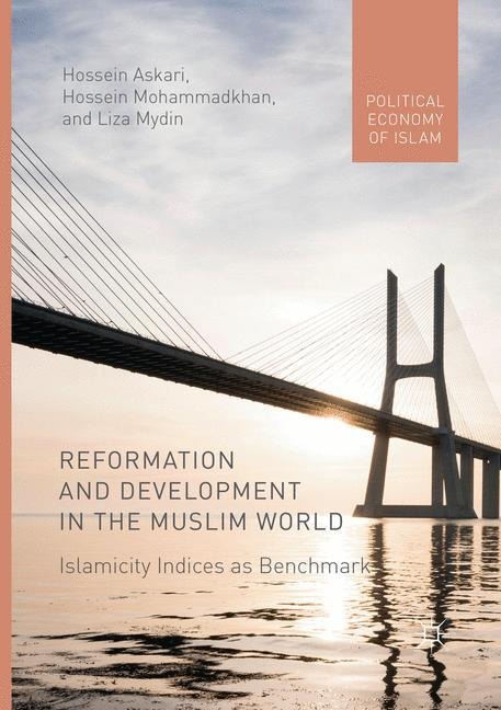 Reformation and Development in the Muslim World: Islamicity Indices as Benchmark