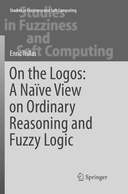 On the Logos: A Naïve View on Ordinary Reasoning and Fuzzy Logic