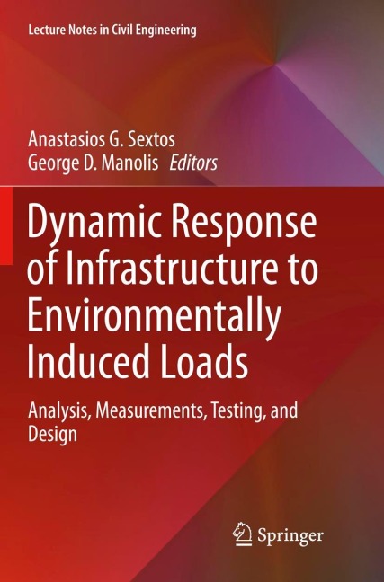 Dynamic Response of Infrastructure to Environmentally Induced Loads: Analysis, Measurements, Testing, and Design