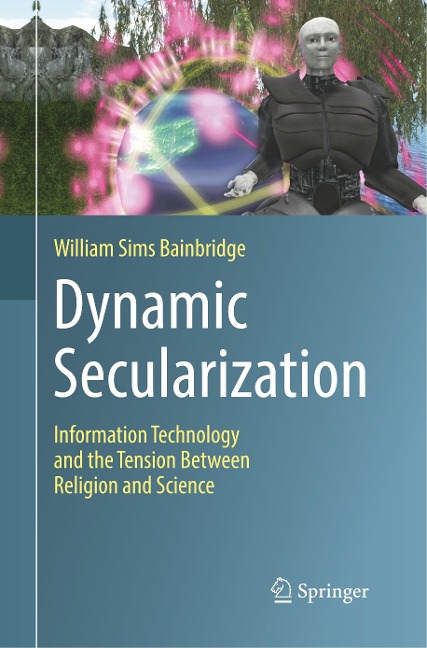 Dynamic Secularization: Information Technology and the Tension Between Religion and Science