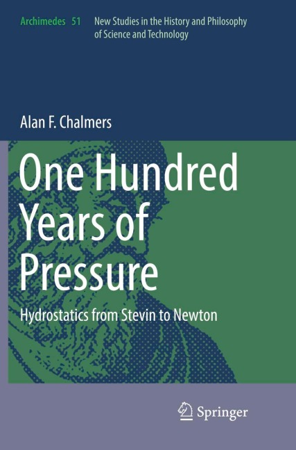 One Hundred Years of Pressure: Hydrostatics from Stevin to Newton
