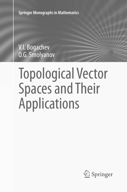 Topological Vector Spaces and Their Applications