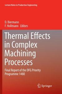 Thermal Effects in Complex Machining Processes: Final Report of the DFG Priority Programme 1480