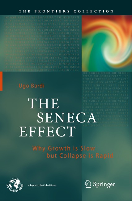 The Seneca Effect: Why Growth is Slow but Collapse is Rapid