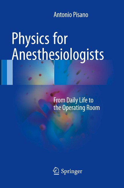 Physics for Anesthesiologists: From Daily Life to the Operating Room