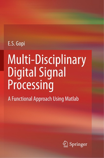 Multi-Disciplinary Digital Signal Processing: A Functional Approach Using Matlab
