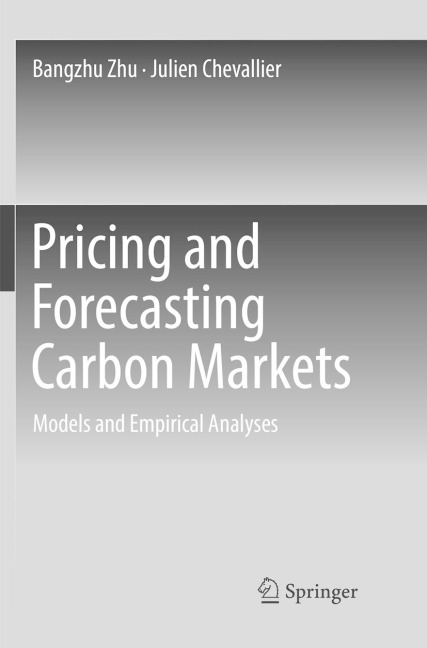 Pricing and Forecasting Carbon Markets: Models and Empirical Analyses