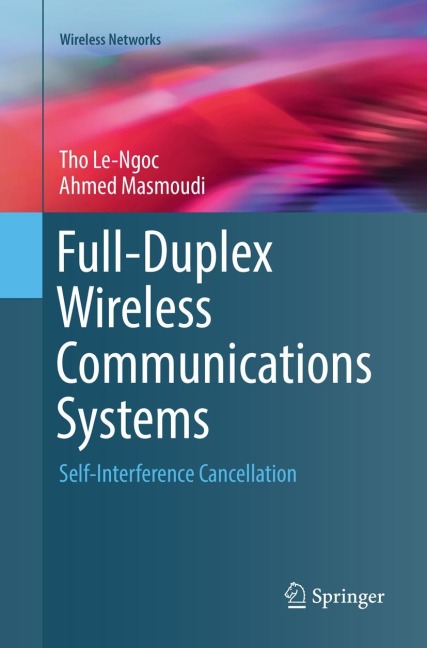 Full-Duplex Wireless Communications Systems: Self-Interference Cancellation