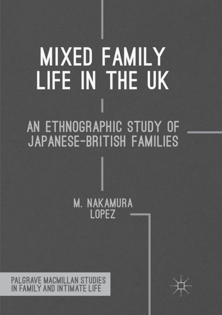 Mixed Family Life in the UK: An Ethnographic Study of Japanese-British Families