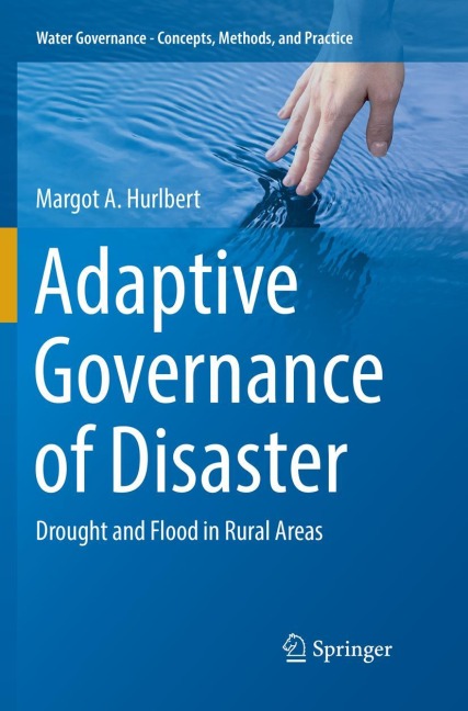 Adaptive Governance of Disaster: Drought and Flood in Rural Areas