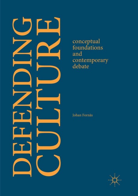 Defending Culture: Conceptual Foundations and Contemporary Debate
