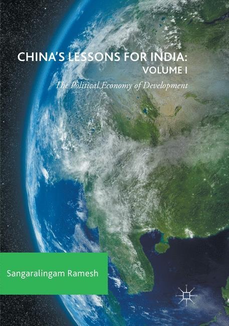 Chinas Lessons for India: Volume I: The Political Economy of Development