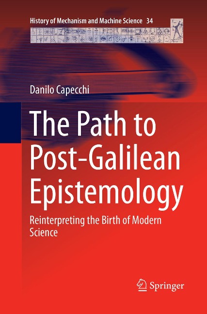 The Path to Post-Galilean Epistemology: Reinterpreting the Birth of Modern Science
