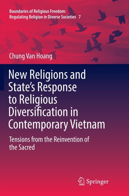 New Religions and States Response to Religious Diversification in Contemporary Vietnam: Tensions from the Reinvention of the Sacred