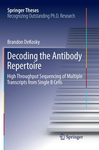 Decoding the Antibody Repertoire High Throughput Sequencing of Multiple Transcripts from Single B Cells