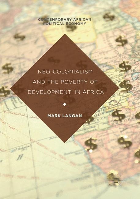 Neo-Colonialism and the Poverty of Development in Africa