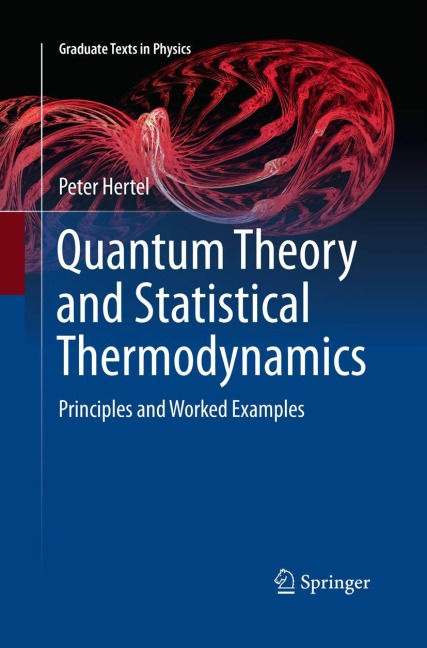 Quantum Theory and Statistical Thermodynamics: Principles and Worked Examples