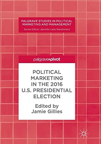 Political Marketing in the 2016 U.S. Presidential Election
