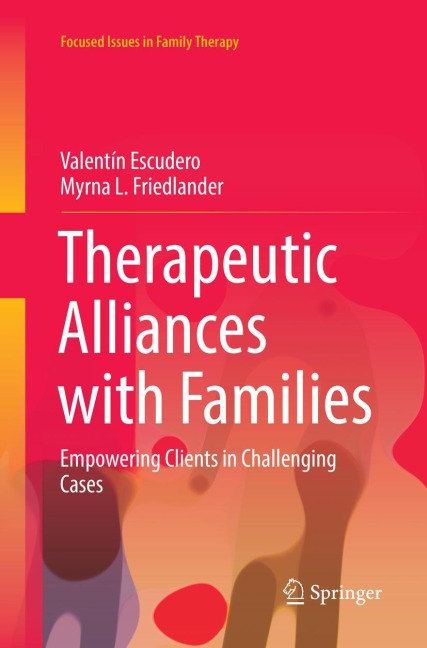 Therapeutic Alliances with Families: Empowering Clients in Challenging Cases