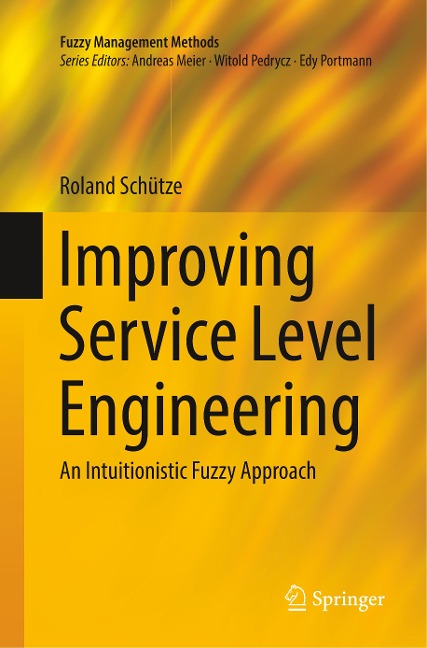 Improving Service Level Engineering: An Intuitionistic Fuzzy Approach