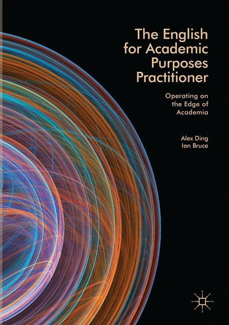 The English for Academic Purposes Practitioner: Operating on the Edge of Academia