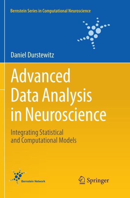 Advanced Data Analysis in Neuroscience: Integrating Statistical and Computational Models