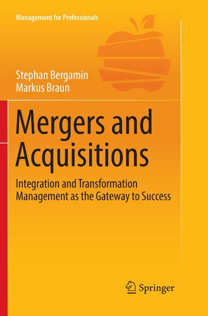 Mergers and Acquisitions: Integration and Transformation Management as the Gateway to Success